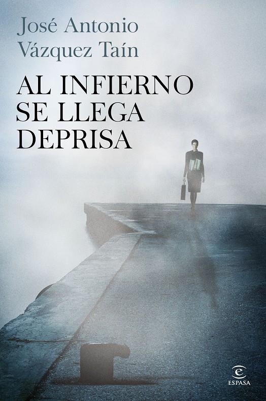 AL INFIERNO SE LLEGA DEPRISA | 9788467041866 | VÁZQUEZ, JOSÉ ANTONIO | Llibreria Drac - Librería de Olot | Comprar libros en catalán y castellano online