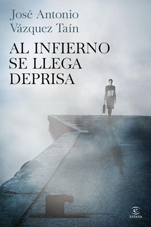 AL INFIERNO SE LLEGA DEPRISA | 9788467041866 | VÁZQUEZ, JOSÉ ANTONIO | Llibreria Drac - Librería de Olot | Comprar libros en catalán y castellano online