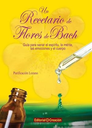 RECETARIO DE FLORES DE BACH, UN | 9788415676188 | LOZANO, PURIFICACIÓN | Llibreria Drac - Llibreria d'Olot | Comprar llibres en català i castellà online