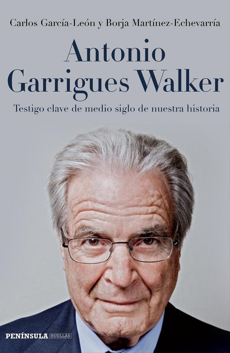 ANTONIO GARRIGUES WALKER | 9788499423524 | GARCÍA-LEÓN, CARLOS; MARTÍNEZ-ECHEVARRÍA, BORJA | Llibreria Drac - Librería de Olot | Comprar libros en catalán y castellano online