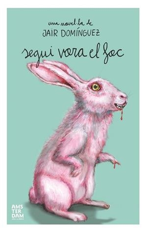 SEGUI VORA EL FOC | 9788415645511 | DOMÍNGUEZ, JAIR | Llibreria Drac - Llibreria d'Olot | Comprar llibres en català i castellà online