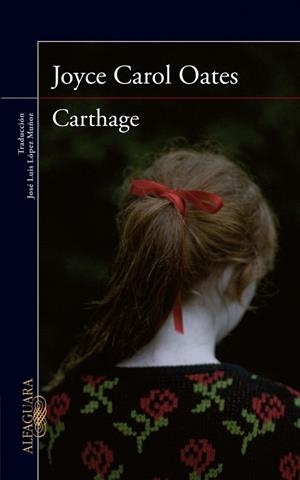 CARTHAGE | 9788420417202 | OATES, JOYCE CAROL | Llibreria Drac - Llibreria d'Olot | Comprar llibres en català i castellà online