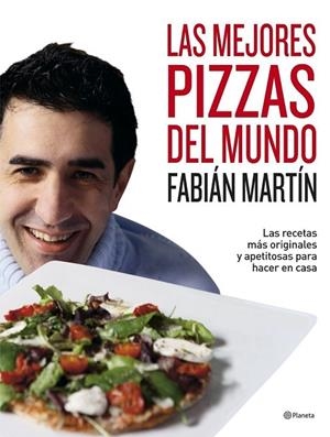MEJORES PIZZAS DEL MUNDO, LAS | 9788408071051 | MARTIN, FABIAN | Llibreria Drac - Llibreria d'Olot | Comprar llibres en català i castellà online