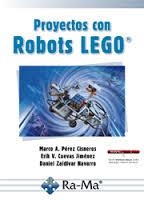 PROYECTOS CON ROBOTS LEGO | 9788499645056 | PEREZ, MARCO ; CUEVAS, ERIC ; ZALDIVAR, DANIEL | Llibreria Drac - Librería de Olot | Comprar libros en catalán y castellano online