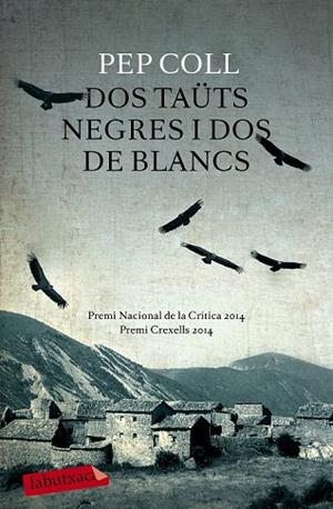 DOS TAÜTS NEGRES I DOS DE BLANCS | 9788499309132 | COLL, PEP | Llibreria Drac - Librería de Olot | Comprar libros en catalán y castellano online