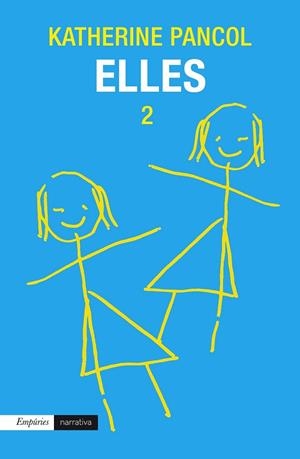 ELLES 2 | 9788497879729 | PANCOL, KATHERINE | Llibreria Drac - Librería de Olot | Comprar libros en catalán y castellano online