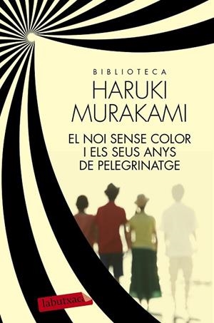 NOI SENSE COLOR I ELS SEUS ANYS DE PELEGRINATGE, EL | 9788499309170 | MURAKAMI, HARUKI | Llibreria Drac - Librería de Olot | Comprar libros en catalán y castellano online
