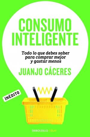 CONSUMO INTELIGENTE | 9788490622698 | CACERES, JUANJO | Llibreria Drac - Llibreria d'Olot | Comprar llibres en català i castellà online