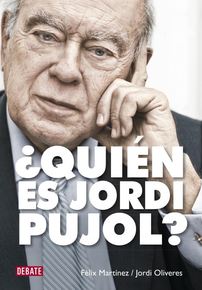 QUIÉN ES JORDI PUJOL? | 9788499924892 | MARTINEZ, FELIX; OLIVERES, JORDI | Llibreria Drac - Librería de Olot | Comprar libros en catalán y castellano online