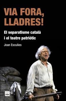 VIA FORA, LLADRES! | 9788415835455 | ESCULIES, JOAN | Llibreria Drac - Librería de Olot | Comprar libros en catalán y castellano online