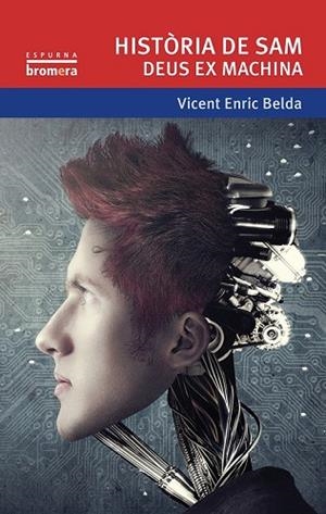 HISTÒRIA DE SAM. DEUS EX MACHINA | 9788490262542 | BELDA, VICENT ENRIC | Llibreria Drac - Librería de Olot | Comprar libros en catalán y castellano online