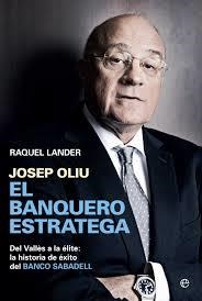 JOSEP OLIU EL BANQUERO ESTRATEGA | 9788490602058 | LANDER, RAQUEL | Llibreria Drac - Librería de Olot | Comprar libros en catalán y castellano online