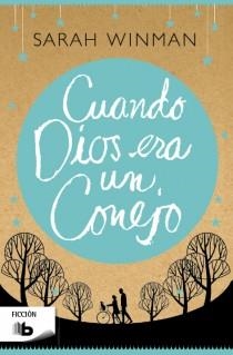 CUANDO DIOS ERA UN CONEJO | 9788498728163 | WINMAN, SARAH | Llibreria Drac - Librería de Olot | Comprar libros en catalán y castellano online