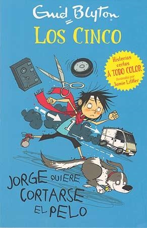 JORGE QUIERE CORTARSE EL PELO (LOS CINCO) | 9788426140937 | BLYTON, ENID | Llibreria Drac - Librería de Olot | Comprar libros en catalán y castellano online