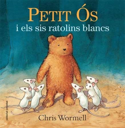 PETIT ÓS I ELS SIS RATOLINS BLANCS | 9788426141088 | WORMELL, CHRIS | Llibreria Drac - Librería de Olot | Comprar libros en catalán y castellano online