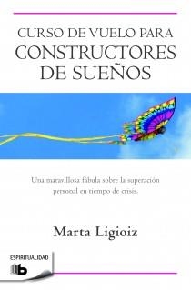 CURSO DE VUELO PARA CONSTRUCTORES DE SUEÑOS | 9788498728149 | LIGIOIZ, MARTA | Llibreria Drac - Librería de Olot | Comprar libros en catalán y castellano online