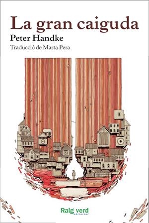 GRAN CAIGUDA, LA | 9788415539773 | HANDKE, PETER | Llibreria Drac - Llibreria d'Olot | Comprar llibres en català i castellà online