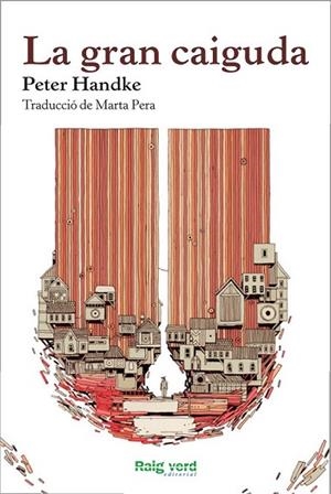GRAN CAIGUDA, LA | 9788415539773 | HANDKE, PETER | Llibreria Drac - Llibreria d'Olot | Comprar llibres en català i castellà online