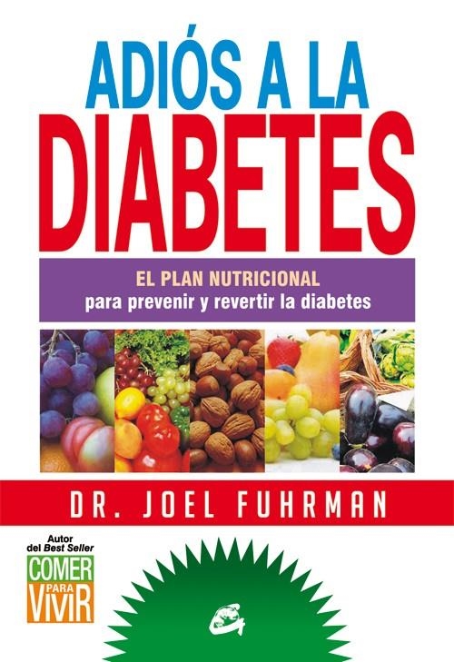 ADIÓS A LA DIABETES | 9788484455172 | FUHRMAN, JOEL | Llibreria Drac - Librería de Olot | Comprar libros en catalán y castellano online