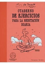 CUADERNO DE EJERCICIOS PARA LA MEDITACIÓN DIARIA | 9788492716661 | SMEDT, MARC ; AUGAGNEUR, JEAN | Llibreria Drac - Librería de Olot | Comprar libros en catalán y castellano online