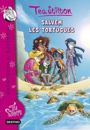 SALVEM LES TORTUGUES (TEA SISTERS 13) | 9788490573655 | STILTON, TEA | Llibreria Drac - Librería de Olot | Comprar libros en catalán y castellano online