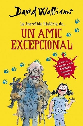 INCREÏBLE HISTÒRIA DE UN AMIC EXCEPCIONAL, LA | 9788490432921 | WALLIAMS, DAVID | Llibreria Drac - Llibreria d'Olot | Comprar llibres en català i castellà online