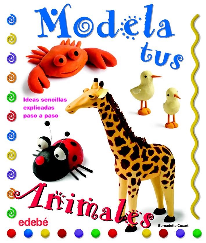 MODELA TUS ANIMALES CON PLASTILINA | 9788423698202 | CUXART PICART, BERNADETTE | Llibreria Drac - Librería de Olot | Comprar libros en catalán y castellano online