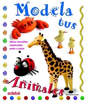 MODELA TUS ANIMALES CON PLASTILINA | 9788423698202 | CUXART PICART, BERNADETTE | Llibreria Drac - Librería de Olot | Comprar libros en catalán y castellano online