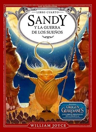 SANDY Y LA GUERRA DE LOS SUEÑOS | 9788483433089 | JOYCE, WILLIAM | Llibreria Drac - Librería de Olot | Comprar libros en catalán y castellano online