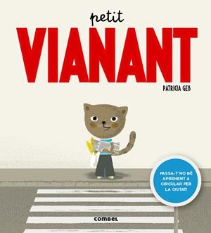 PETIT VIANANT | 9788498259414 | GEIS, PATRICIA | Llibreria Drac - Librería de Olot | Comprar libros en catalán y castellano online