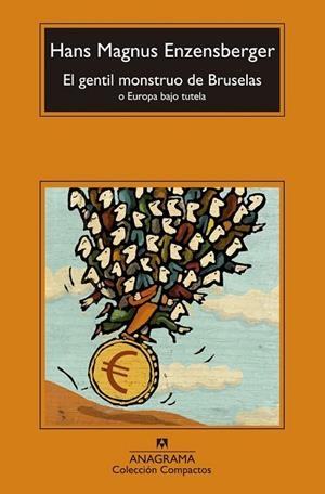 GENTIL MONSTRUO DE BRUSELAS, EL | 9788433977502 | ENZENSBERGER, HANS MAGNUS | Llibreria Drac - Llibreria d'Olot | Comprar llibres en català i castellà online