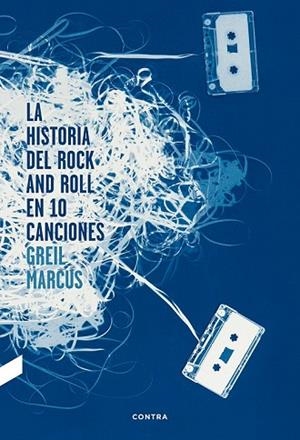 HISTORIA DEL ROCK AND ROLL EN DIEZ CANCIONES, LA | 9788494216756 | MARCUS, GREIL | Llibreria Drac - Librería de Olot | Comprar libros en catalán y castellano online