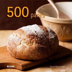 500 PANES | 9788416138159 | BECKERMAN, CAROL | Llibreria Drac - Librería de Olot | Comprar libros en catalán y castellano online