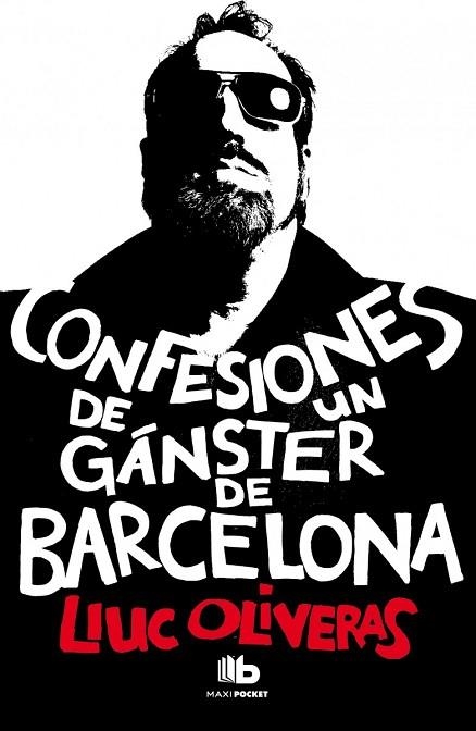 CONFESIONES DE UN GÁNGSTER DE BARCELONA | 9788490700006 | OLIVERAS, LLUC | Llibreria Drac - Librería de Olot | Comprar libros en catalán y castellano online