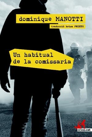 HABITUAL DE LA COMISSARIA, UN | 9788415900047 | MANOTTI, DOMINIQUE | Llibreria Drac - Librería de Olot | Comprar libros en catalán y castellano online