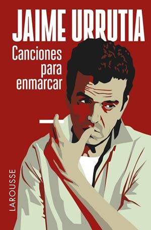 CANCIONES PARA ENMARCAR | 9788416124442 | URRUTIA, JAIME | Llibreria Drac - Librería de Olot | Comprar libros en catalán y castellano online