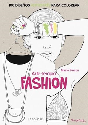 ARTE-TERAPIA FASHION | 9788416124312 | PERRON, MARIE | Llibreria Drac - Librería de Olot | Comprar libros en catalán y castellano online
