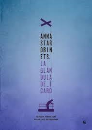GLÁNDULA DE ÍCARO, LA | 9788494163791 | STAROBINETS, ANNA | Llibreria Drac - Librería de Olot | Comprar libros en catalán y castellano online