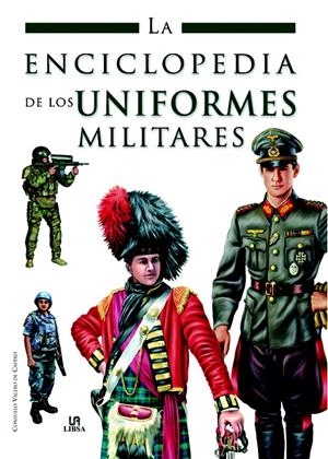 ENCICLOPEDIA DE LOS UNIFORMES MILITARES, LA | 9788466217316 | VALERO, CONSUELO | Llibreria Drac - Llibreria d'Olot | Comprar llibres en català i castellà online