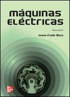 MÁQUINAS ELÉCTRICAS, 6ª EDC | 9788448161125 | FRAILE MORA, JESUS | Llibreria Drac - Librería de Olot | Comprar libros en catalán y castellano online