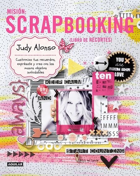MISION SCRAPBOOKING | 9788403013407 | ALONSO, JUDY | Llibreria Drac - Llibreria d'Olot | Comprar llibres en català i castellà online