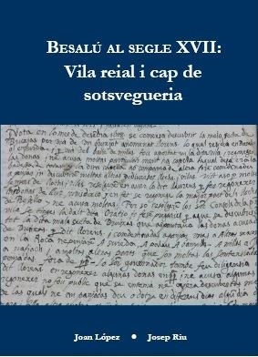 BESALÚ AL SEGLE XVII | 9788461723416 | LÓPEZ, JOAN ; RIU, JOSEP | Llibreria Drac - Librería de Olot | Comprar libros en catalán y castellano online