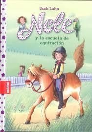 NELE Y LA ESCUELA DE EQUITACIÓN (NELE 2) | 9788468309156 | LUHN, USCH | Llibreria Drac - Librería de Olot | Comprar libros en catalán y castellano online