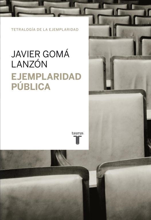 EJEMPLARIDAD PÚBLICA | 9788430616954 | GOMA, JAVIER | Llibreria Drac - Librería de Olot | Comprar libros en catalán y castellano online