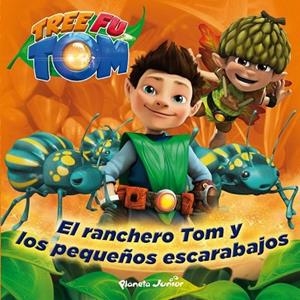 RANCHERO TOM Y LOS PEQUEÑOS ESCARABAJOS, EL (TREE FU TOM) | 9788408132967 | TREE FU TOM | Llibreria Drac - Llibreria d'Olot | Comprar llibres en català i castellà online