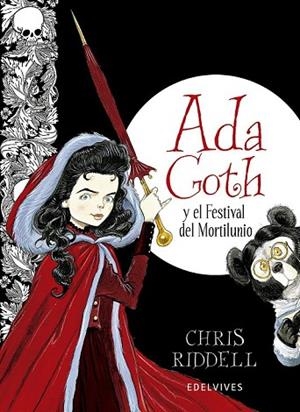 ADA GOTH Y EL FESTIVAL DEL MORTILUNIO | 9788426387905 | RIDDELL, CHRIS | Llibreria Drac - Librería de Olot | Comprar libros en catalán y castellano online
