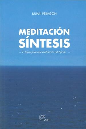 MEDITACIÓN SÍNTESIS | 9788415053521 | PERAGÓN, JULIÁN | Llibreria Drac - Librería de Olot | Comprar libros en catalán y castellano online