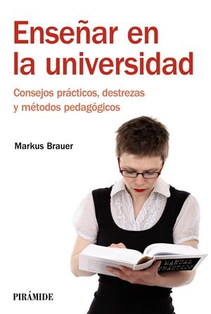 ENSEÑAR EN LA UNIVERSIDAD | 9788436828634 | BRAUER, MARKUS | Llibreria Drac - Llibreria d'Olot | Comprar llibres en català i castellà online
