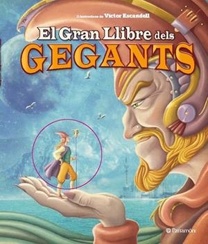 GRAN LLIBRE DELS GEGANTS, EL  | 9788434238091 | ESCANDELL, VICTOR | Llibreria Drac - Librería de Olot | Comprar libros en catalán y castellano online