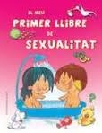 MEU PRIMER LLIBRE DE SEXUALITAT, EL | 9788416166152 | AA.VV. | Llibreria Drac - Librería de Olot | Comprar libros en catalán y castellano online